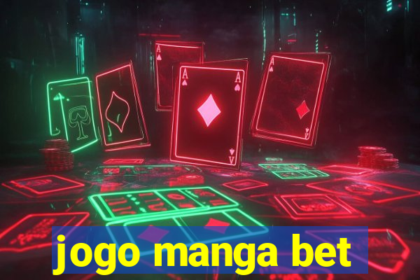 jogo manga bet